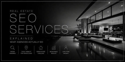 Real Estate SEO Services Explained: What Agencies Actually Do