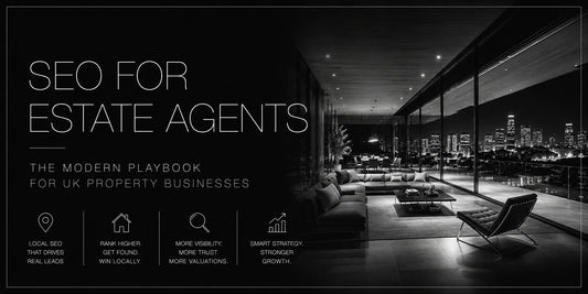 SEO for Estate Agents: The Modern Playbook for UK Property Businesses